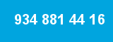 934 881 44 16